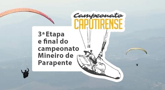 3ª Etapa do Campeonato Mineiro de Parapente - Caputira - MG