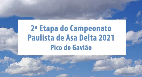 2ª Etapa do campeonato paulista de Asa Delta 2021 - Pico do Gavião - Andradas - MG