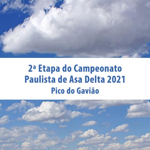 2ª Etapa do campeonato paulista de Asa Delta 2021 - Pico do Gavião