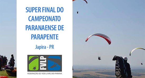 Super Final do Campeonato Paranaense de Parapente 2022 - Japira - PR