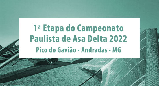1ª Etapa do campeonato paulista de Asa Delta 2022 - Pico do Gavião - Andradas - MG