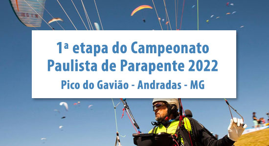 Primeira Etapa do Campeonato Paulista de Parapente 2022 - Pico do Gavião - Andradas - MG