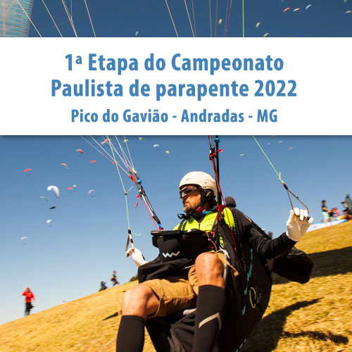 Primeira Etapa do Campeonato Paulista de Parapente 2022 - Pico do Gavião - Andradas - MG