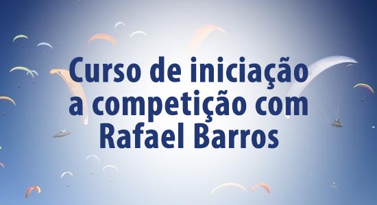 Curso de iniciação a competições de parapente com Rafael Barros
